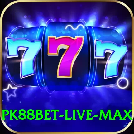 pk88bet - Live Max - 2
